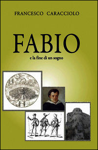 9788891046772 - Fabio e la fine di un sogno