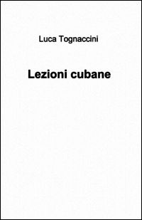 9788891047205 - Lezioni cubane