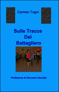 9788891049353 - Sulle tracce del battagliero