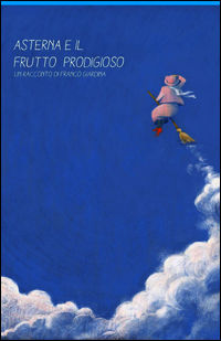 9788891049605 - Asterna e il frutto prodigioso