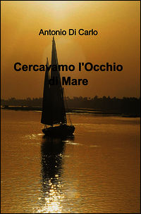 9788891050854 - Cercavamo l'occhio di mare