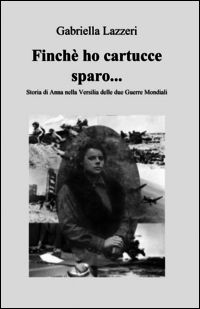 9788891056436 - Finché ho cartucce sparo...