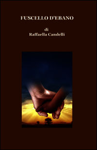 9788891059215 - Fuscello d'ebano