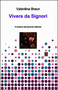 9788891060563 - Vivere da signori