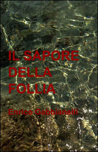 9788891063984 - Il sapore della follia