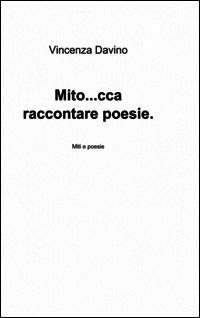 9788891064271 - Mito... cca raccontare poesie