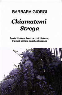 9788891071491 - Chiamatemi strega