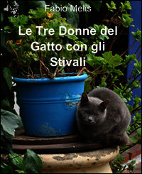 9788891072986 - Le tre donne del gatto con gli stivali