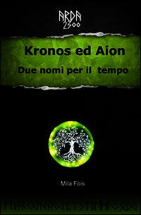 9788891073235 - Arda 2300. Kronos ed Aion
