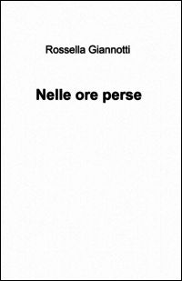 9788891082251 - Nelle ore perse