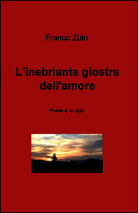 9788891083173 - L'inebriante giostra dell'amore