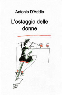 9788891084194 - L'ostaggio delle donne