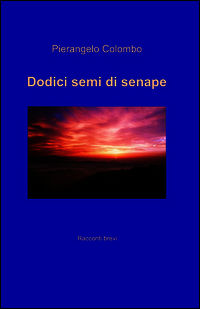9788891084934 - Dodici semi di senape