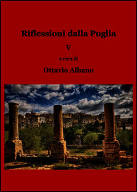 9788891091888 - Riflessioni dalla Puglia. Vol. 5