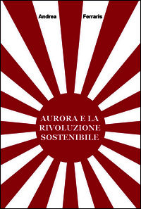 9788891097873 - Aurora e la rivoluzione sostenibile