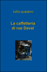 9788891098849 - La caffetteria di rue Daval