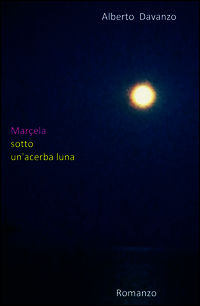 9788891098894 - Marcela sotto un'acerba luna