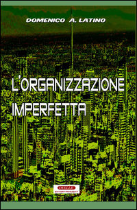 9788891099297 - L'organizzazione imperfetta