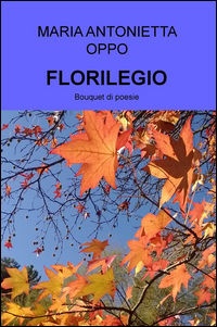 9788891099730 - Florilegio. Bouquet di poesie