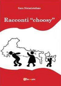 9788891100122 - Racconti choosy