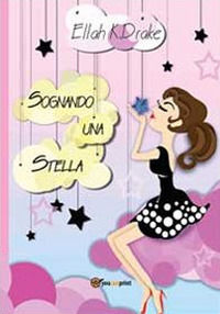 9788891105448 - Sognando una stella