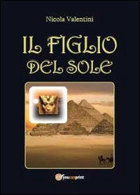 9788891106995 - Il figlio del sole