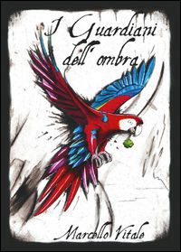 9788891116666 - I guardiani dell'ombra