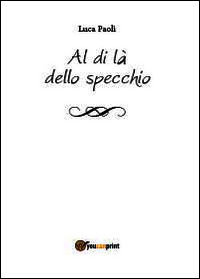 9788891121806 - Al di là dello specchio