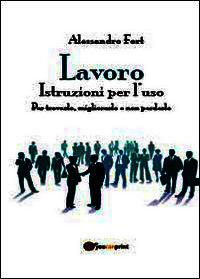 9788891131645 - Lavoro. Istruzioni per l'uso