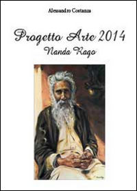 9788891135957 - Progetto Arte 2014. Nanda Rago