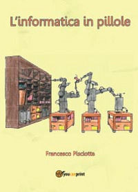 9788891136237 - L'informatica in pillole