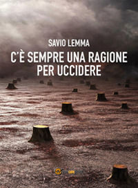9788891136510 - C'è sempre una ragione per uccidere