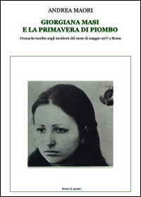 9788891138071 - Giorgiana Masi e la primavera di piombo