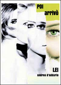 9788891140098 - Poi arrivò lei