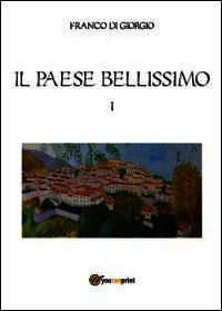 9788891145338 - Il paese bellissimo. Vol. 1