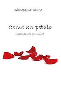 9788891152312 - Come un petalo (nella danza del vento)