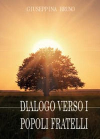 9788891152336 - Dialogo verso i popoli fratelli