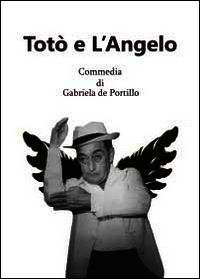 9788891152473 - Totò e l'angelo