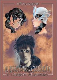 9788891156747 - La leggendaria guerriera .I guardiani dell'Adhandel. Vol. 2