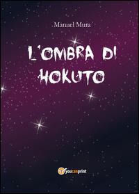 9788891157034 - L'ombra di Hokuto