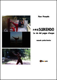 9788891157058 - Suikendo. La via del pugno d'acqua