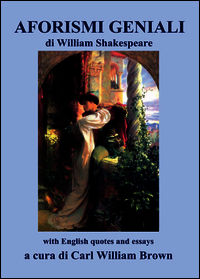 9788891157249 - Aforismi geniali di William Shakespeare (with English quotes and essays)