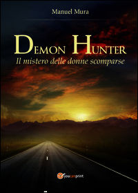 9788891159069 - Il mistero delle donne scomparse. Demon Hunter