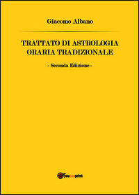 9788891163592 - Trattato di astrologia oraria tradizionale
