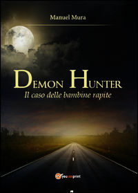 9788891163844 - Il caso delle bambine rapite. Demon Hunter. Vol. 2