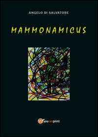 9788891164612 - Mammonamicus