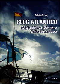 9788891164629 - Blog atlantico. 10.000 miglia con Bulbo Matto. Da Mondello a Panama