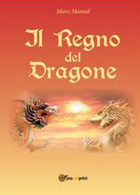 9788891164803 - Il regno del dragone