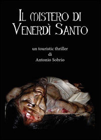 9788891165916 - Il mistero di venerdì santo