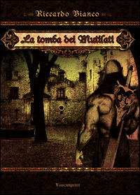 9788891166487 - La tomba dei mutilati